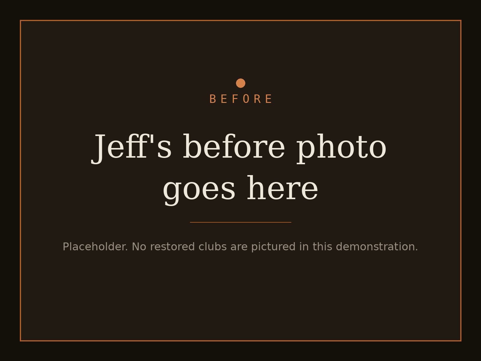 Placeholder -- Jeff's before photograph goes here.